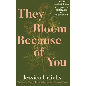 They Bloom Because of You | URLICHS JESSICA (ISBN: 9798217178032)