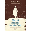 Mrtví nikam neutečou - Robert Ryan