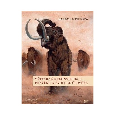Výtvarná rekonstrukce pravěku a evoluce člověka