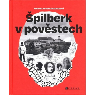Michaela Bystrá: Špilberk v pověstech