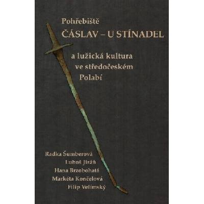 Pohřebiště Čáslav – U Stínadel a lužická kultura ve středočeském Polabí