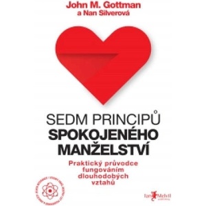 Sedm principů spokojeného manželství | John M. Gottman, Nan Silverová (ISBN: 9788087270745)