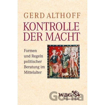 Kontrolle der Macht - Althoff, Gerd