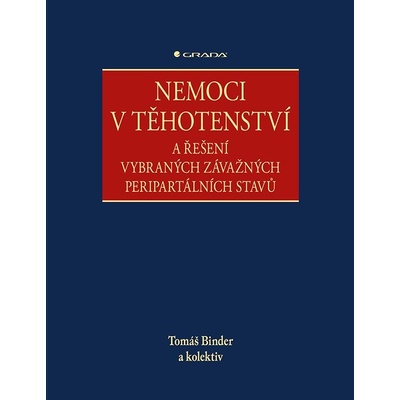 Nemoci v těhotenství - Tomáš Binder
