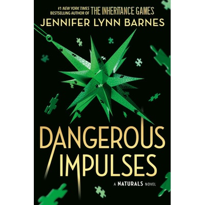 Naturals: The Naturals: Dangerous Impulses, Book 5
