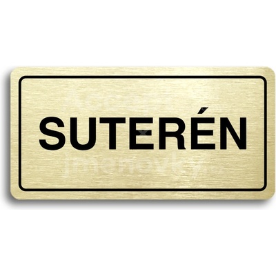 ACCEPT Piktogram SUTERÉN - zlatá tabulka - černý tisk