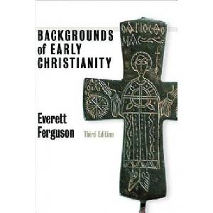 Backgrounds of Early Christianity | Everett Ferguson (ISBN: 9780802822215)
