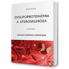 Dyslipoproteinémia a ateroskleróza - Jozef Turay