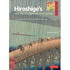 Hiroshige's One Hundred Famous Views of EDO: The Definitive Collector's Edition (ISBN: 9784805317716)