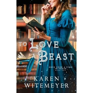 To Love a Beast | Karen Witemeyer (ISBN: 9798992420517)