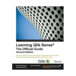 Learning Qlik Sense (R): The Official Guide - | Christopher Ilacqua, Henric Cronstrom, James Richardson (ISBN: 9781785887161)