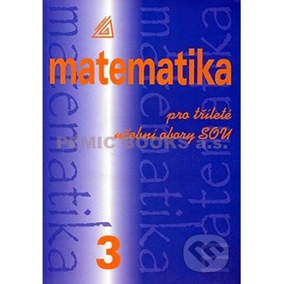 Matematika pro tříleté učební obory SOU 3.díl Emil Calda