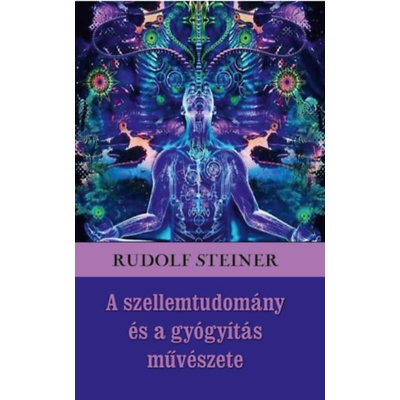 A szellemtudomány és a gyógyítás művészete