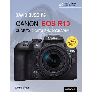 David Busch's Canon EOS R10 Guide to Digital Photography (ISBN: 9781681989532)