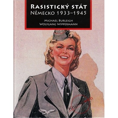 Rasistický stát - Michael Burleigh, Wolfang Wippermann