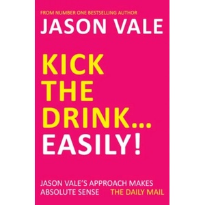 Kick the Drink. . . Easily! | Jason Vale (2010)