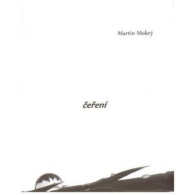 Čeření - Martin Mokrý