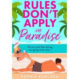 Rules Don't Apply in Paradise | Sophia Karlson (ISBN: 9780008733681)