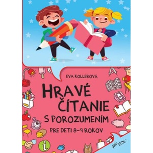 Hravé čítanie s porozumením | Eva Kollerová (ISBN: 9788084444774)