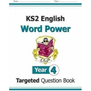 KS2 English Targeted Question Book: Word Power - Year 4 | CGP Books (ISBN: 9781782942061)
