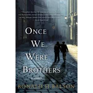 ONCE WE WERE BROTHERS | Ronald H. Balson (ISBN: 9781250046390)