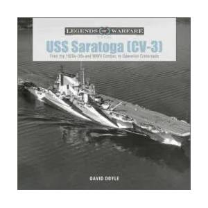 USS Saratoga (CV-3): From the 1920s - 30s and WWII Combat, to Operation Crossroads | David Doyle (ISBN: 9780764364662)