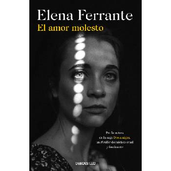 EL AMOR MOLESTO | FERRANTE, ELENA