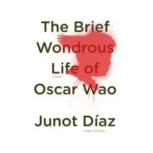 The Brief Wondrous Life of Oscar Wao | Junot Díaz (2007)