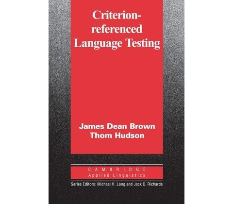 Criterion-Referenced Language Testing