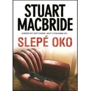 Slepé oko - Stuart MacBride