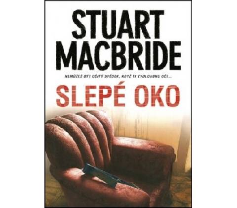 Slepé oko - Stuart MacBride