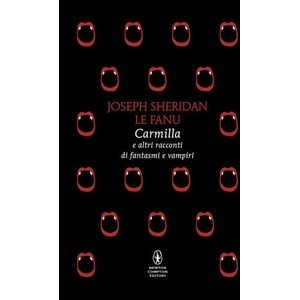 Carmilla e altri racconti di fantasmi e vampiri | Joseph Sheridan Le Fanu (ISBN: 9788822782311)