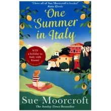 One Summer in Italy - The Most Uplifting Summer Romance You Need to Read in 2018 Moorcroft SuePaperback