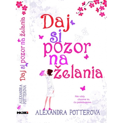 Daj si pozor na želania - Alexandra Potter