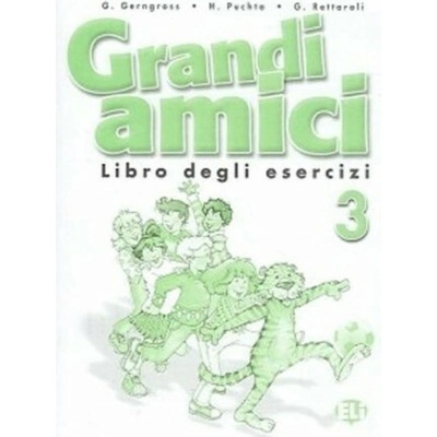 GRANDI AMICI 3 LIBRO DEGLI ESERCIZI GERNGROSS, G., PUCHTA, H., RETTAROLI, G.