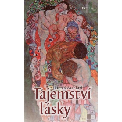 Tajemství lásky - Pietro Archiati