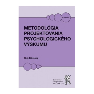 Metodológia projektovania psychologického výskumu - Alojz Ritomský