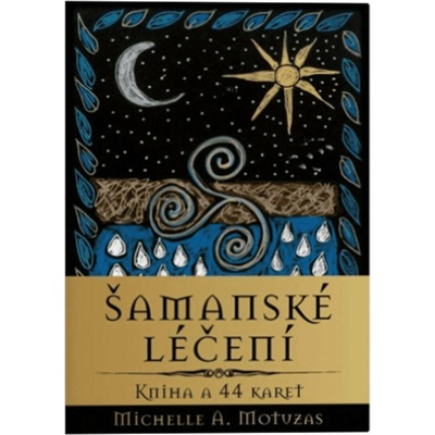 Šamanské léčení - Michelle A. Motuzas