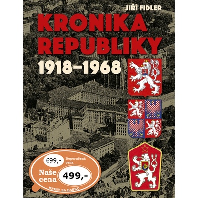Kronika republiky 1918-1968