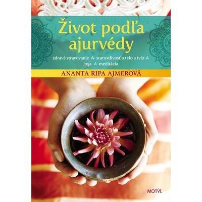 Život podľa ajurvédy - Ananta Ripa Ajmerová
