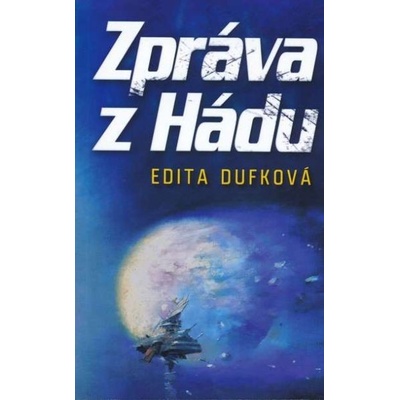 Zpráva z Hádu - Edita Dufková