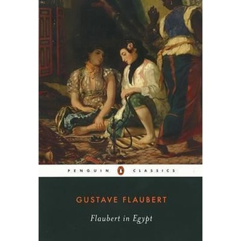 Flaubert in Egypt - Flaubert Gustave