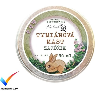 Medarek Včelařství Horákovi Medarek Tymiánová mast Zajíček 15 ml – Zboží Dáma