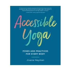 Accessible Yoga | Jivana Heyman (ISBN: 9781611807127)