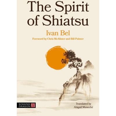 The Spirit of Shiatsu | Ivan Bel