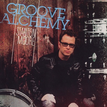 Stanton Moore - Groove Alchemy (180g) (Reissue) (LP) (689358599918)