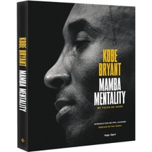 Kobe Bryant - Mamba mentality, ma façon de jouer