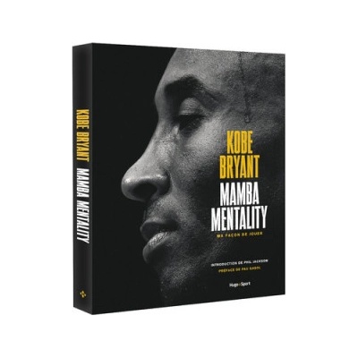 Kobe Bryant - Mamba mentality, ma façon de jouer