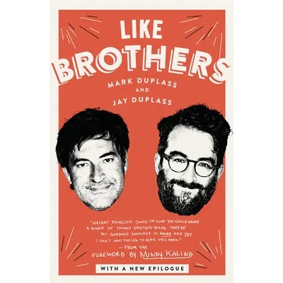 Like Brothers | Jay Duplass, Mindy Kaling