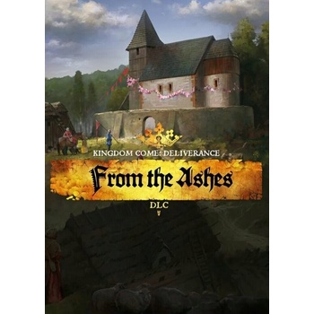 Kingdom Come: Deliverance From the Ashes
